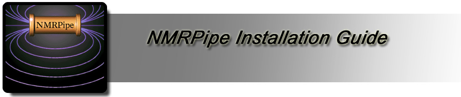 NMRPipe General Installation Notes