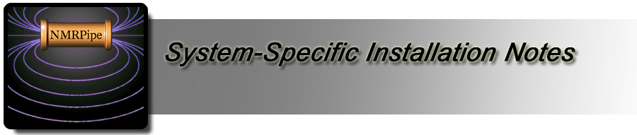 System-Specific Installation Notes